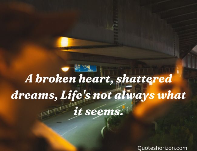 Broken Heart and Shattered Dreams - Sad poetic words in english.