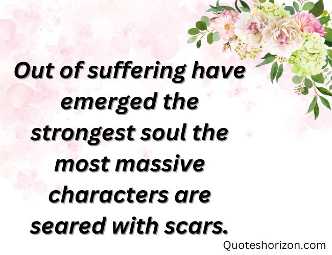 A verse on strength emerging from suffering in English writings.