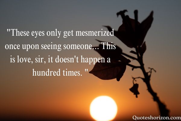 "A poetic expression of love emphasizing the rarity of being truly mesmerized, asserting that such a profound experience doesn't happen frequently."